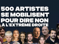 [Tribune] 500 artistes se mobilisent pour dire non à l’extrême droite